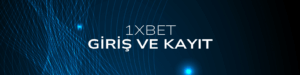 1xbet giriş ve kayıt